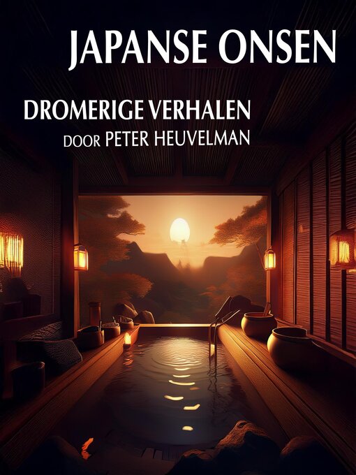 Title details for Japanse Onsen by Peter Heuvelman - Available